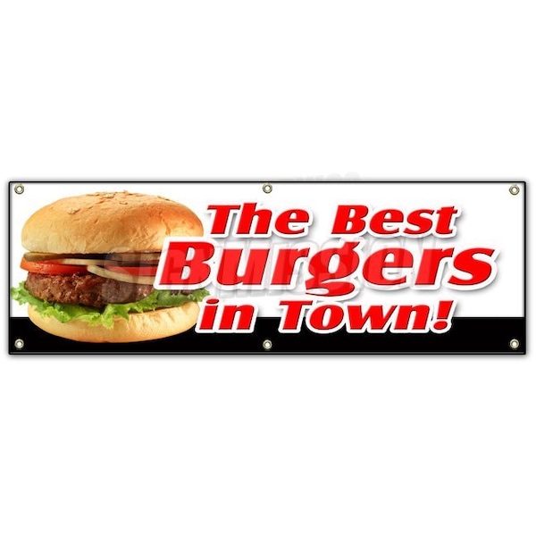 THE BEST BURGERS IN TOWN! BANNER SIGN charbroiled cheeseburger sandwich